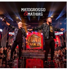 Matogrosso e Mathias - Zona Rural (Ao Vivo)