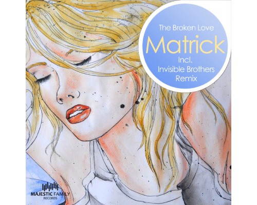 Matrick - The Broken Love