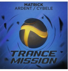 Matrick - Ardent / Cybele