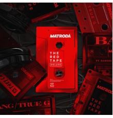 Matroda - The RED Tape (Deluxe)