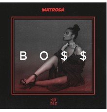 Matroda - BO$$ EP