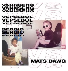 Mats Dawg - VVS