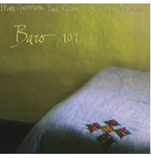 Mats Gustafsson - Baro 101