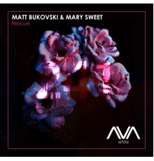Matt Bukovski & Mary Sweet - Rescue
