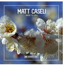 Matt Caseli - Back to Cali