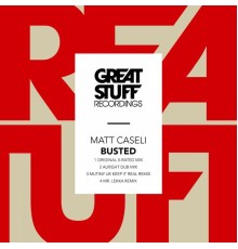 Matt Caseli - Busted