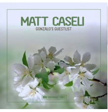 Matt Caseli - Gonzalo's Guestlist