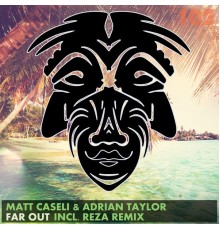 Matt Caseli & Adrian Taylor - Far Out