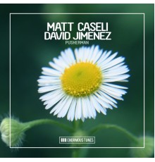 Matt Caseli & David Jimenez - Pusherman