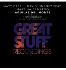 Matt Caseli & David Jimenez feat. Martina Camargo - Aguilas del Monte