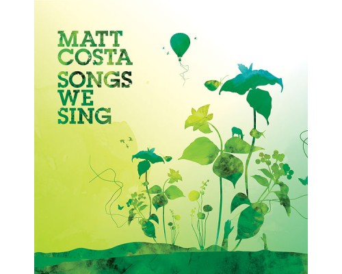 Matt Costa - Songs We Sing