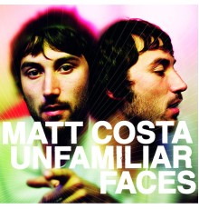 Matt Costa - Unfamiliar Faces