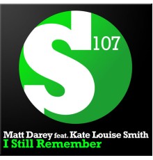Matt Darey feat. Kate Louise Smith - I Still Remember