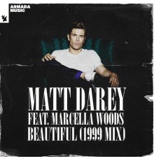 Matt Darey feat. Marcella Woods - Beautiful (1999 Mix)