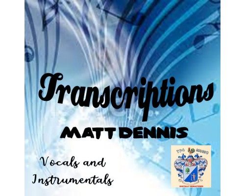 Matt Dennis - Transcriptions