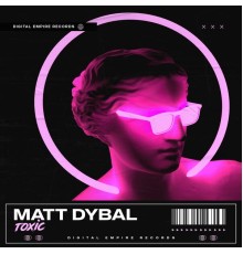 Matt Dybal - Toxic