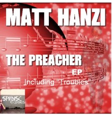 Matt Hanzi - The Preacher