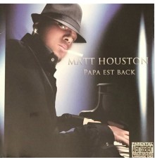 Matt Houston - Papa est back