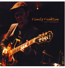 Matt Marshak - Family Funktion