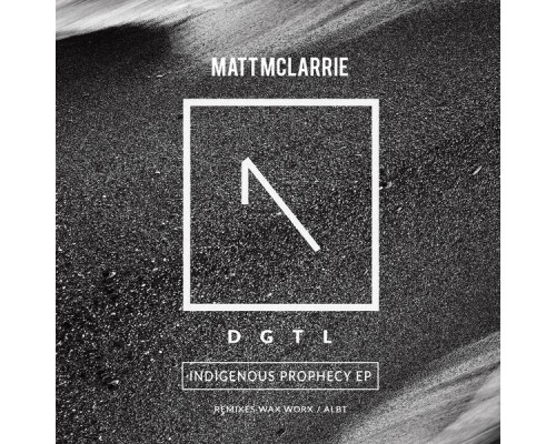 Matt McLarrie - Indigenous Prophecy EP