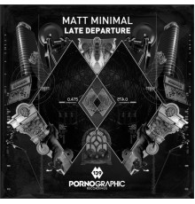 Matt Minimal - Late Departure