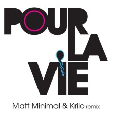 Matt Minimal - Pour la vie