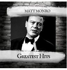 Matt Monro - Greatest Hits