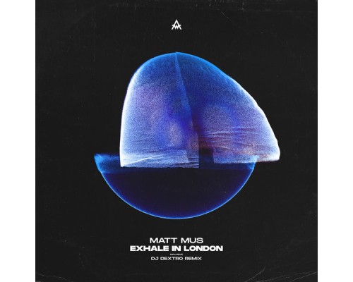 Matt Mus - Exhale In London