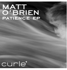 Matt O'Brien - Patience EP