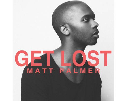 Matt Palmer - Get Lost