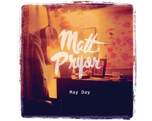 Matt Pryor - May Day