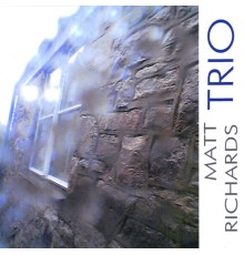 Matt Richards - Trio