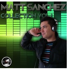 Matt Sanchez - Matt Sanchez Collection Vol. I