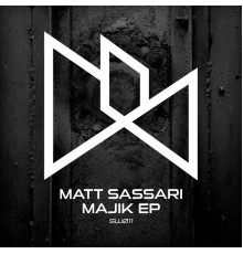 Matt Sassari - Majik EP