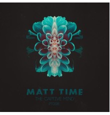 Matt Time - The Captive Mind