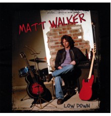 Matt Walker - Low Down