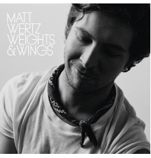 Matt Wertz - Weights & Wings