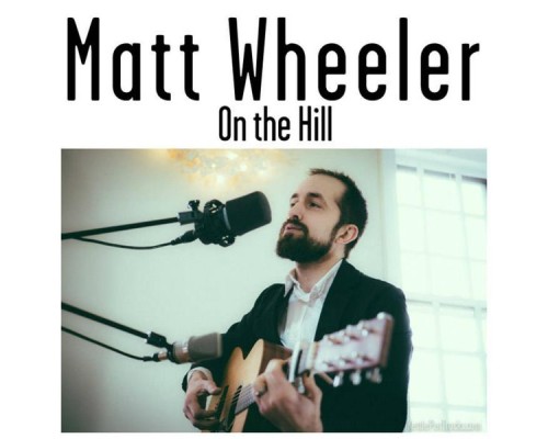 Matt Wheeler - On the Hill