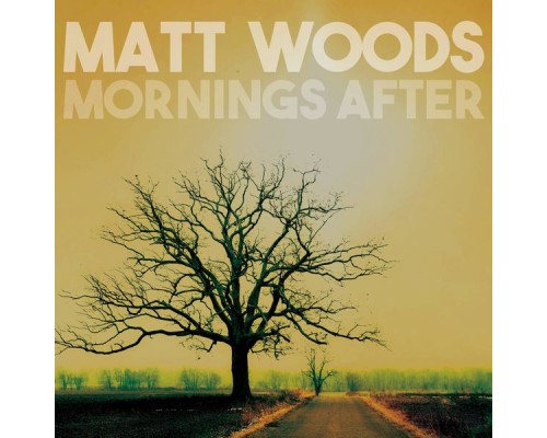 Matt Woods - Mornings After