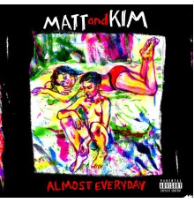 Matt and Kim - ALMOST EVERYDAY