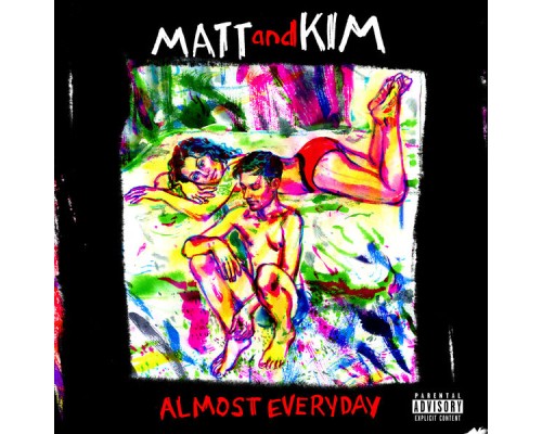 Matt and Kim - ALMOST EVERYDAY