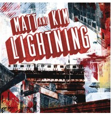 Matt and Kim - Lightning