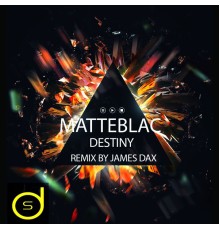 Matte Blac - Destiny