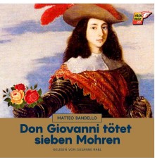 Matteo Bandello - Don Giovanni tötet sieben Mohren
