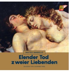 Matteo Bandello - Elender Tod zweier Liebenden