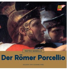 Matteo Bandello - Der Römer Porcellio