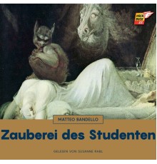 Matteo Bandello - Zauberei des Studenten