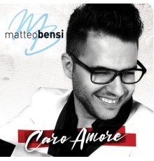 Matteo Bensi - Caro amore