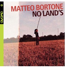 Matteo Bortone - No Land's