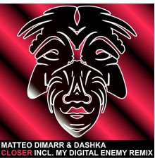 Matteo DiMarr & Dashka - Closer